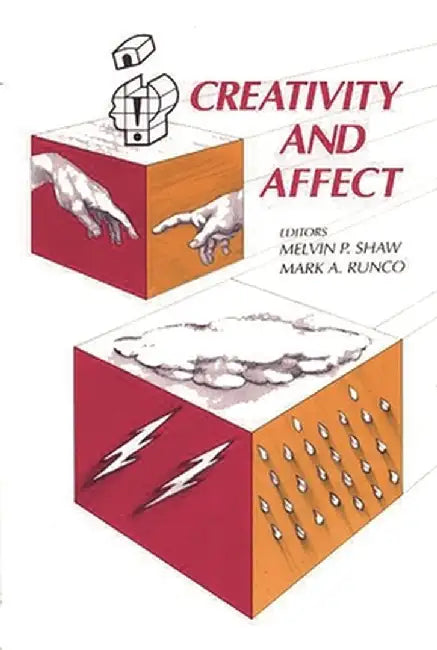 Creativity and Affect by Melvin P. Shaw