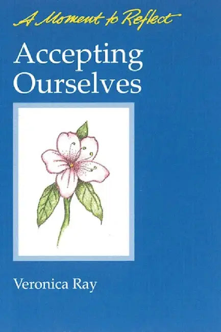 Accepting Ourselves by Veronica Ray