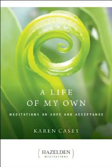A Life of My Own by Karen Casey