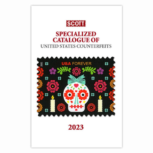 2023 Scott Specialized Catalogue of United States Conterfeits: Scott Stamp Catalogue of Us Counterfeits by Jay Bigalke, Jim Kloetzel, Chad Snee
