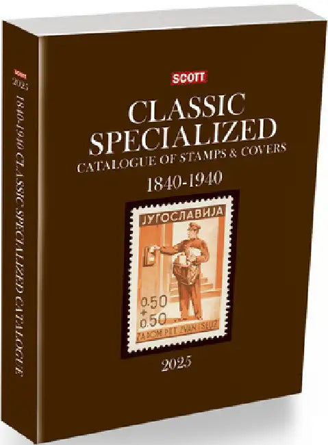 2025 Scott Classic Specialized Catalogue of Stamps & Covers 1840-1940: Scott Classic Specialized Catalogue of Stamps & Covers (World 1840-1940) by Jay Bigalke, Jim Kloetzel, Chad Snee