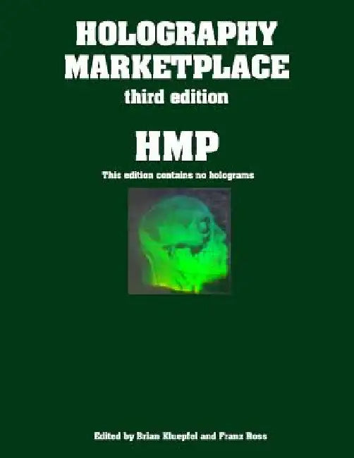 Holography MarketPlace 3rd Edition by Franz Ross