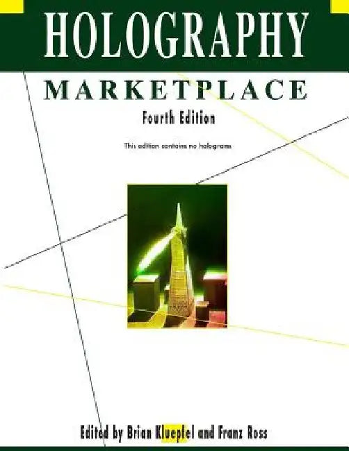 Holography MarketPlace 4th edition by Franz Ross