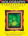 Holography MarketPlace 7th edition: The Industry Reference Text and Sourcebook by Alan Rhody