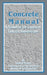 Concrete Manual: A Manual for the Control of Concrete Construction by United States Department of the Interior