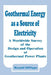 Geothermal Energy as a Source of Electricity: A Worldwide Survey of the Design and Operation of Geothermal Power Plants by Ronald Dipippo