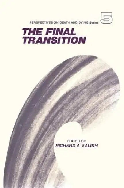 The Final Transition by Richard Kalish