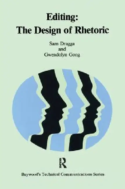 Editing: The Design of Rhetoric by Sam Dragga