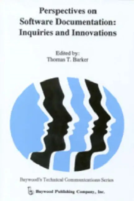 Perspectives on Software Documentation: Inquiries and Innovations by Thomas Barker