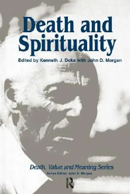 Death and Spirituality by Kenneth Doka