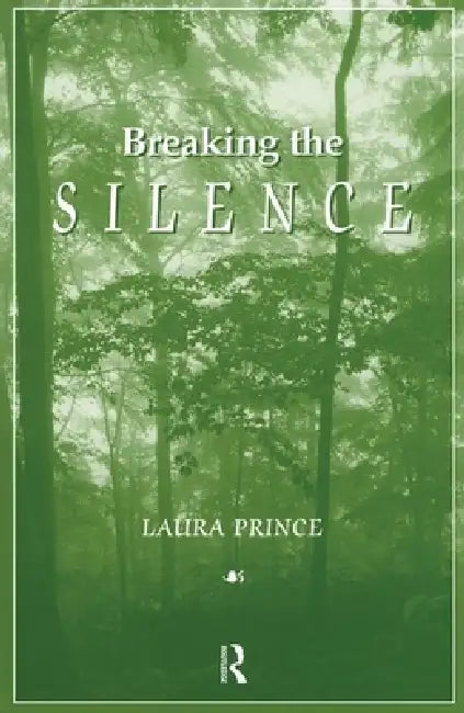 Breaking the Silence by Laura Prince