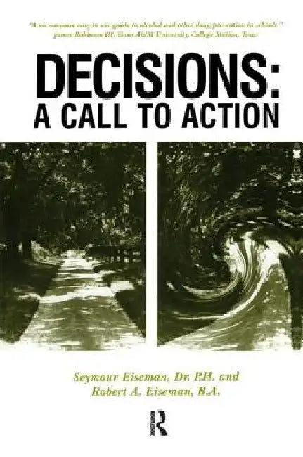 Decisions: A Call to Action by Seymour Eiseman, Robert Eiseman