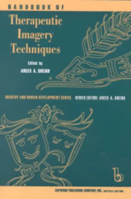 Handbook of Therapeutic Imagery Techniques by Anees Ahmad Sheikh