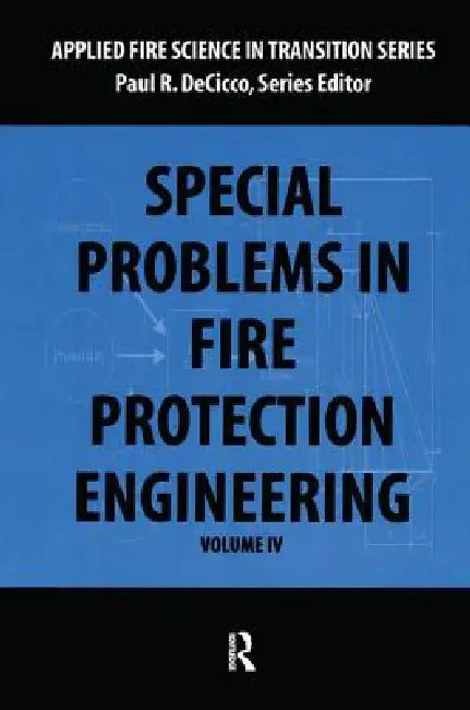 Special Problems in Fire Protection Engineering by Paul Decicco