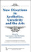 New Directions in Aesthetics, Creativity and the Arts by Paul Locher