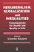 Neoliberalism, Globalization, and Inequalities: Consequences for Health and Quality of Life by Vicente Navarro