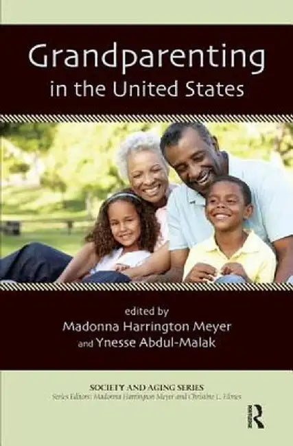 Grandparenting in the United States by Madonna Harrington Meyer