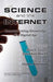 Science and the Internet: Communicating Knowledge in a Digital Age by Alan Gross