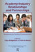Academy-Industry Relationships and Partnerships: Perspectives for Technical Communicators by Tracy Bridgeford