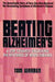 Beating Alzheimer's: A Step Towards Unlocking the Mysteries of Brain Diseases by Tom Warren