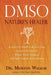Dmso: Nature's Healer by Morton Walker