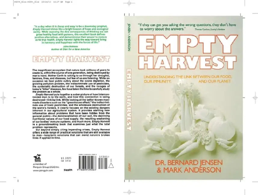 Empty Harvest: Understanding the Link Between Our Food, Our Immunity, and Our Planet by Bernard Jensen