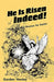 He is Risen Indeed!: Three Worship Dramas for Easter by Gurden Henley