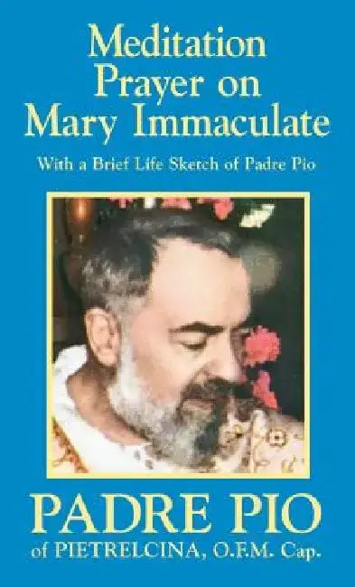 Meditation Prayer on Mary Immaculate by Padre Pio