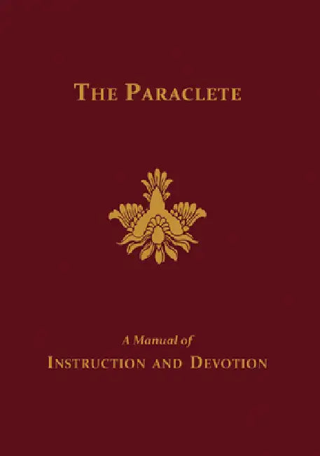 The Paraclete: A Manual of Instruction and Devotion to the Holy Ghost by Marianus Fiege