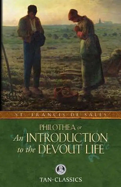 Philothea; Or an Introduction to the Devout Life by De Sales, St Francis