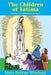 The Children of Fatima: And Our Lady\'s Message to the World by Mary Fabyan Windeatt