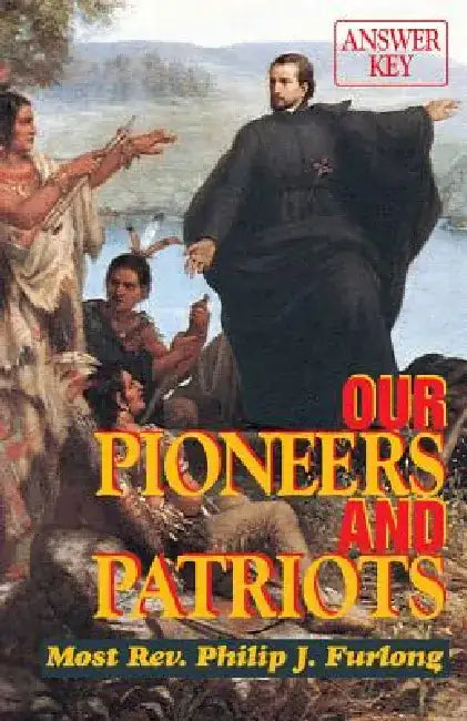 Our Pioneers and Patriots: Answer Key by Maureen K. McDevitt