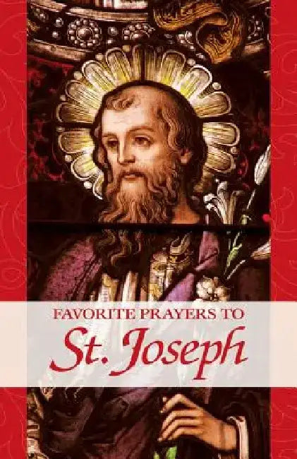 Favorite Prayers to St. Joseph (Large Print) by Anonymous