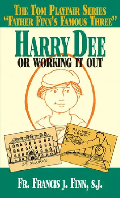 Harry Dee: Or Working It Out by Francis J. Finn