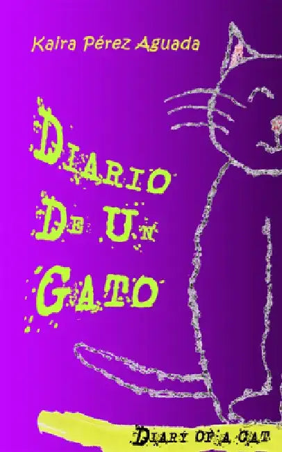 Diario de Un Gato / Diary of a Cat by Kaira P. Aguada