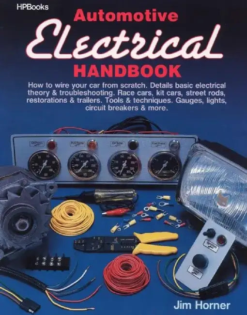 Automotive Electrical Handbook: How to Wire Your Car from Scratch by Inkwell Co Inc