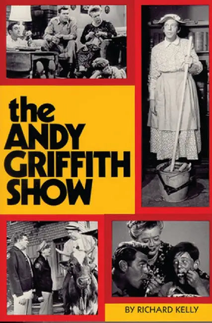 Andy Griffith Show Book by Richard Kelly