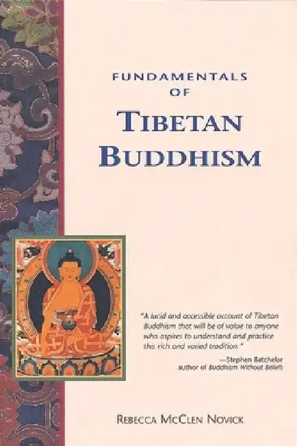 Fundamentals of Tibetan Buddhism by Rebecca Novick