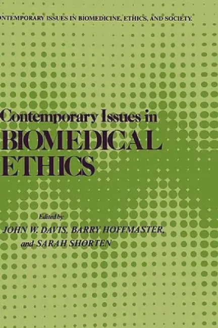 Contemporary Issues in Biomedical Ethics by John W. Davis