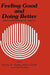Feeling Good and Doing Better: Ethics and Nontherapeutic Drug Use by Thomas H. Murray, Willard Gaylin, Ruth Macklin