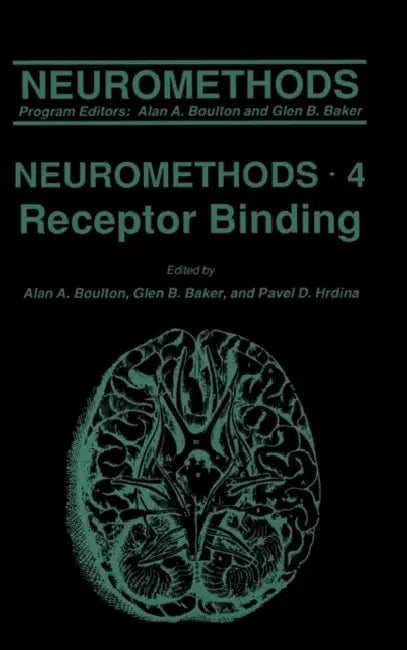 Receptor Binding by Alan A. Boulton, Glen B. Baker, Pavel D. Hrdina