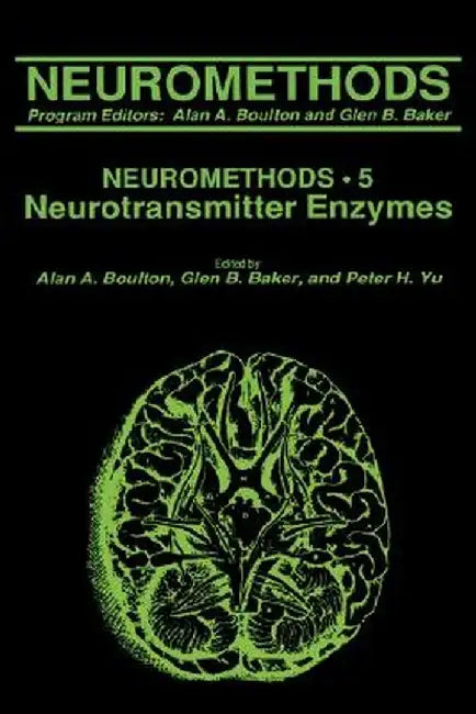 Neurotransmitter Enzymes by Alan A. Boulton