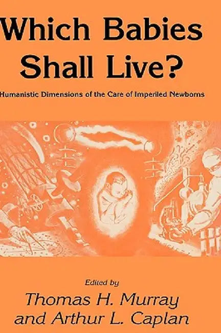 Which Babies Shall Live? by Thomas H. Murray