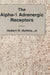 The Alpha-1 Adrenergic Receptors by Jr. Ruffolo
