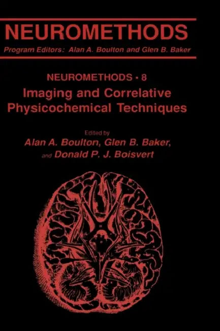 Imaging and Correlative Physicochemical Techniques by Alan A. Boulton, Glen B. Baker, Donald P. J. Boisvert
