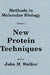 New Protein Techniques by John M. Walker