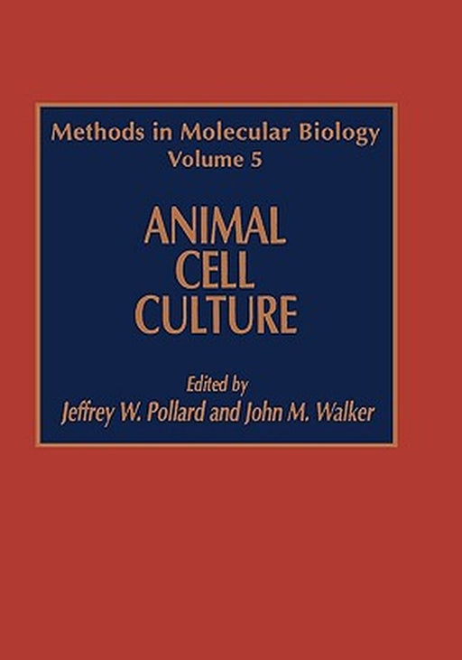 Animal Cell Culture by Jeffrey W. Pollard