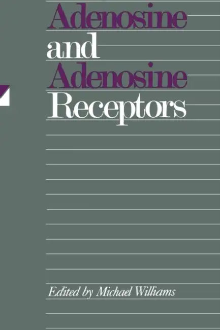 Adenosine and Adenosine Receptors by Michael Williams