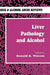 Liver Pathology and Alcohol: Drug & Alcohol Abuse Reviews by Roland R. Watson