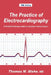 The Practice of Electrocardiography: A Problem-Solving Guide to Confident Interpretation by Thomas M. Blake